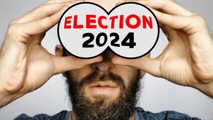 Close-up of a bearded man holding depicted binoculars to his eyes with the text ELECTION 2024