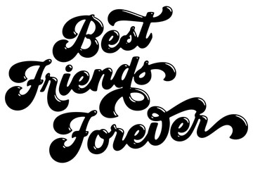 words ‘best friends forever’ written in stylized retro bubble script lettering