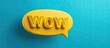 © vxnaghiyev - The word wow is in a yellow speech bubble against a blue background. with copy space image. Place for adding text or design
