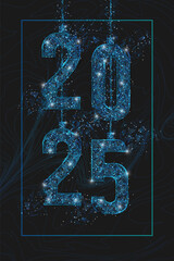 Wall Mural - Abstract isolated blue image of new year number 2025. Polygonal low poly wireframe illustration looks like stars in the black night sky in space or flying glass shards. Digital web, internet design.