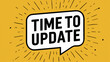© Rodrigo - Bold Time to Update Text in Speech Bubble on Warm Mustard Yellow Background with Radiating Lines – Eye-Catching and Simple Reminder for Software, System, or Content Updates