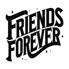 typography friends forever t-shirt design vector