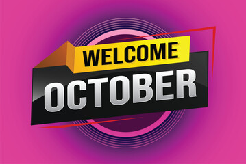 welcome October word text concept icon logo sign symbol vector note 3d style for use landing page, template, social media, web, mobile app, poster, banner, flyer, background, gift card, coupon

