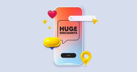 Wall Mural - Huge Discounts tag. Social media phone app banner. Special offer price sign. Advertising Sale symbol. Social media search bar, like, chat 3d icons. Huge discounts message. Vector