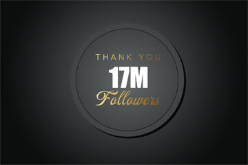 17000000  OR 17m followers celebration. Thank you 17000000  followers congratulation template banner. banner for social 17m friends and followers. celebrate subscribers and followers.
