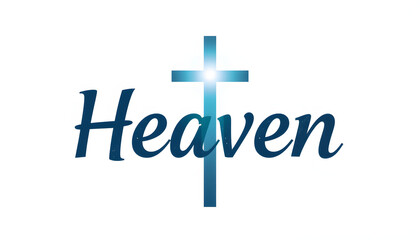 Heaven word in the shape of a cross. Christian, religious and church typography concept. Design with Christian icon heaven isolated with white highlights, png