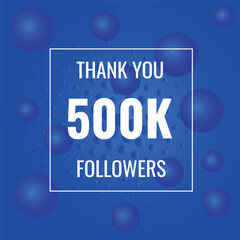 500000 OR 500k followers celebration. Thank you 500000 followers congratulation template banner. banner for social 500k friends and followers. celebrate subscribers and followers.
