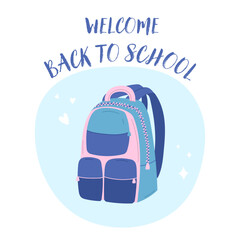 Wall Mural - Back to school. Cute school backpack with welcome back to school text isolated on a white background. Suitable for banners, stickers, labels, decals