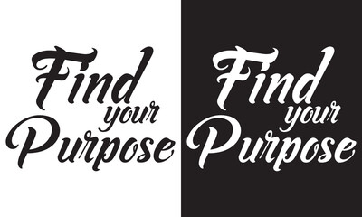 Poster - FIND YOUR PASSION - hand lettering calligraphy inscription. Isolated on white and black  background. EPS 10