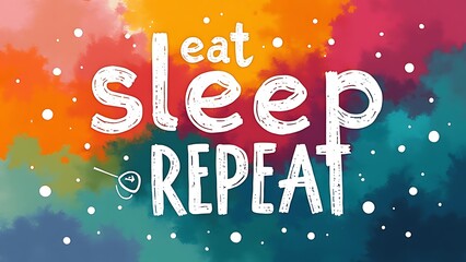 eat sleep repeat (T-shirt Design Motivational Quote, Illustartion,Typography,Banner,Poster)