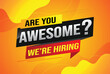 © Haji - hiring recruitment Join now design for banner poster. are you awesome? lettering with geometric shapes lines. Vector illustration typographic. Open vacancy design template modern concept