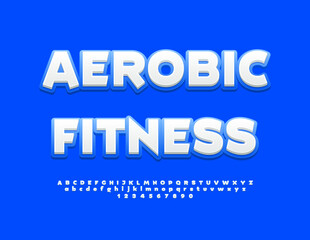 Wall Mural - Vector activity banner Aerobic Fitness. Blue and White modern Font. Fit Alphabet Letters and Numbers set