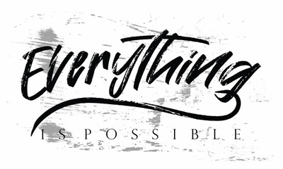 Wall Mural - everything is possible graffiti slogan print, t shirt graphics slogan print vector illustration design, Urban typography hipster street art for graphic t- shirt, eps8