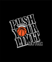 Wall Mural - PUSH , YOUR , LIMIT , Basketball North League Championship sport typography, tee shirt graphics, vectors illustration.