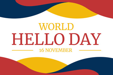 World Hello Day Promoting Peace and Understanding, Encouraging Friendly Communication, and Celebrating the Power of Simple Greetings Worldwide