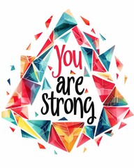 Wall Mural - You are strong - modern calligraphy lettering on abstract colorful watercolor splash background. Inspirational text