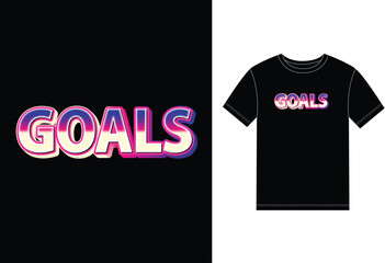 Goals text effect. Vector illustration graphics for print t shirt.