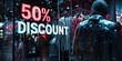 © EOL STUDIOS - Eye-Catching 50% Discount Sign at a Fashion Retail Store