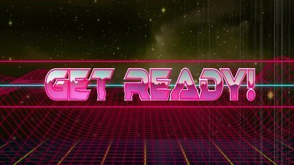 Sticker - Get Ready! text animation over neon grid and starry background