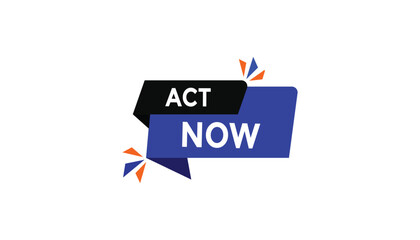 Wall Mural - Act now  button web banner templates. Vector Illustration 
