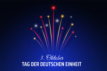 Wall Mural - October 3, german unity day, flag fireworks on night sky background. Germany national holiday. Greeting card. Fireworks, flag. Vector. Translation 3 October Day of German Unity