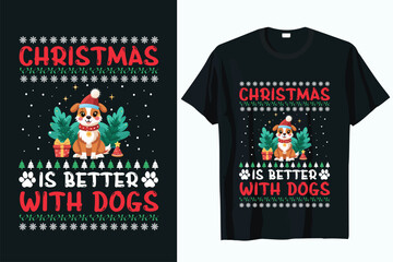 Wall Mural - Christmas is better with dog t-shirt DESIGN VECTOR. eps