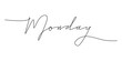 © berkahlineart - Monday word drawn in one line. Minimalist handwritten phrase illustration.