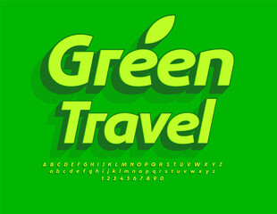 Wall Mural - Vector touristic poster Green Travel. Modern 3D Font. Artistic Alphabet Letters and Numbers set.