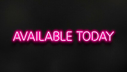Wall Mural - neon backlit style of the word available today on a black grainy background