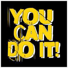 Wall Mural - you can do it Words and Phrases to Encourage and Motivate 