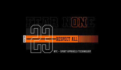 Wall Mural - Fear none, respect all, abstract typography motivational quotes modern design slogan. Vector illustration graphics print t shirt, apparel, background, poster, banner, postcard or social media content.