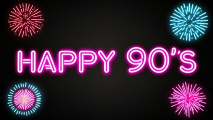 Wall Mural - festive neon backlit style of the word happy 90s with neon fireworks on a black grainy background