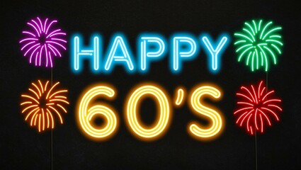 Sticker - festive neon backlit style of the word happy 60s with neon fireworks on a black grainy background