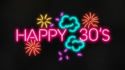 Wall Mural - festive neon backlit style of the word happy 30s with neon fireworks on a black grainy background