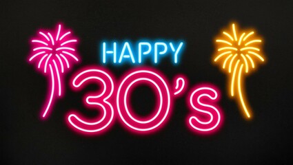 Sticker - festive neon backlit style of the word happy 30s with neon fireworks on a black grainy background