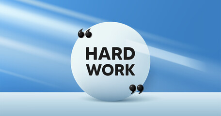 Wall Mural - Hard work tag. Circle frame, product stage background. Job motivational offer. Gym workout slogan message. Hard work round frame message. Minimal design offer scene. 3d comma quotation. Vector