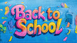 © si9nzation - A vibrant graffiti-style background with the words Back to School in bold.
