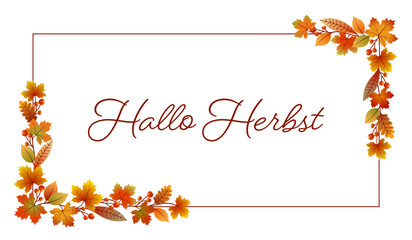 Sticker - Hallo Herbst - Schriftzug in deutscher Sprache. Karte mit einem Rahmen aus bunten Blättern und Beeren.