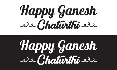 Canvas Print - HAPPY GANESH CHATURTHI hand lettering text design inscription to Indian holiday festival, isolated on white and black background. Vector illustration. EPS 10