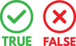 © cool vp - True and false icons . True or false buttons with right and wrong icons . Green and red true false icons . Vector illustration