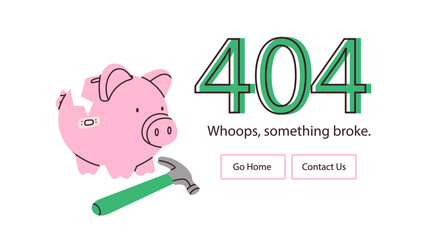 Broken piggy bank, hammer. Whoops, something broke text. Error 404, page not found, system error concept. Website, browser failure, popping window, problem template. Hand drawn Vector illustration