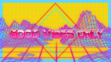 Sticker - Good Vibes Only text animation over colorful geometric mountains and triangles