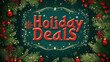 © Mirjana - Festive holiday deals promotion featuring red text on a green background decorated with pine and ornaments