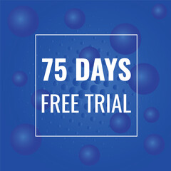 75 day free trial banner design. 75 days free banner background
