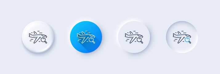 Wall Mural - Search flight line icon. Neumorphic, Blue gradient, 3d pin buttons. Find travel sign. Magnify glass. Line icons. Neumorphic buttons with outline signs. Vector