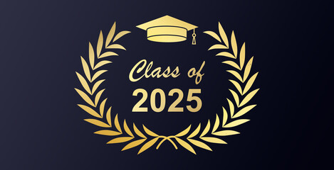 Wall Mural - Class of 2025 with academic cap. Template for design party high school or college, graduate invitations.