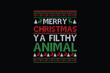 © h - Merry christmas ya filthy Animal, Ugly Christmas Sweater Sublimation Pattern T shirt design