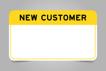 Canvas Print - Label banner that have yellow headline with word new customer and white copy space, on gray background