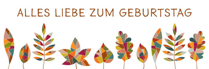 Canvas Print - Alles Liebe zum Geburtstag - Schriftzug in deutscher Sprache. Banner mit bunten Blättern