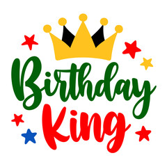 Canvas Print - Birthday King typography sublimation t shirt design and clip art